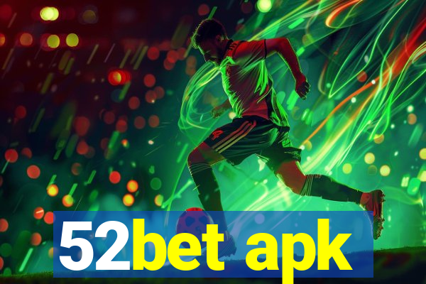 52bet apk